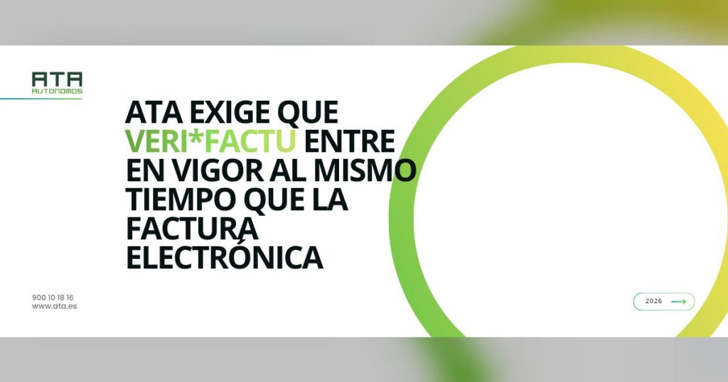 ATA exige que Veri*factu entre en vigor al mismo tiempo que la factura electrónica y un calendario único que contemple la Directiva europea ViDA