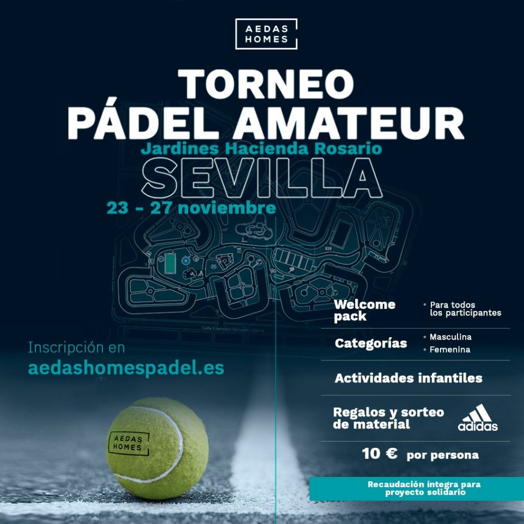 AEDAS Homes organiza el I Torneo de Pádel Solidario en Jardines Hacienda Rosario