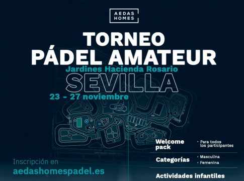 AEDAS Homes organiza el I Torneo de Pádel Solidario en Jardines Hacienda Rosario