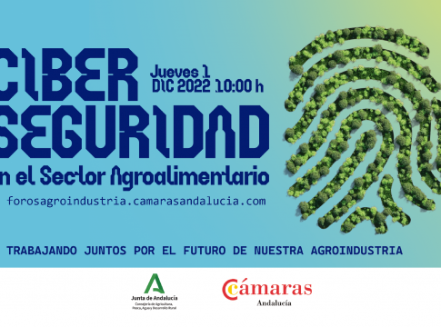 Cámaras Andalucía y Junta promueven la ciberseguridad agroalimentaria en un foro con líderes del sector
