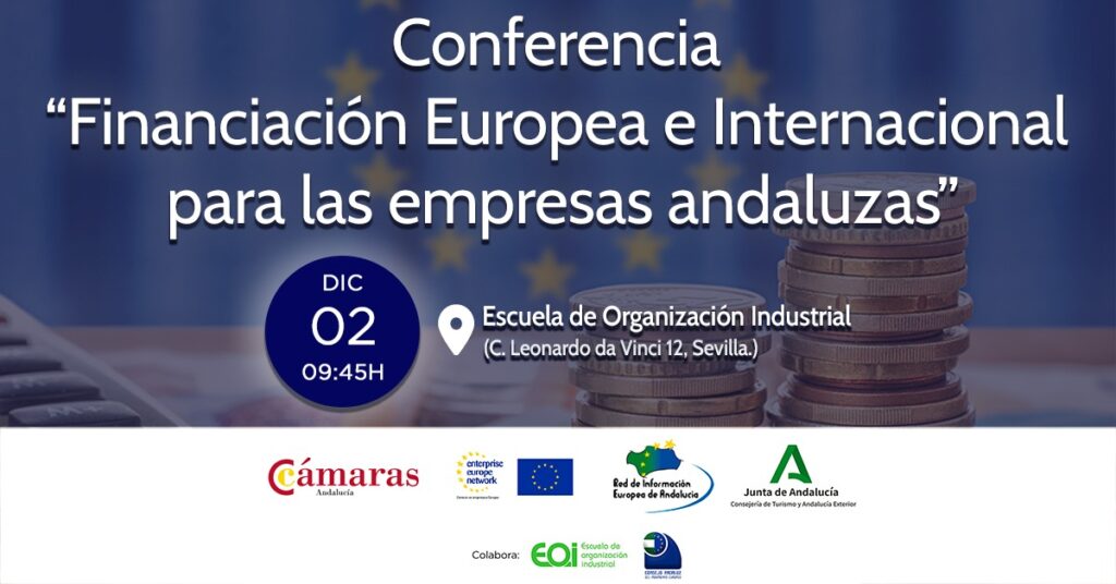 Cámaras Andalucía organiza unas jornadas para trasladar a las empresas los beneficios de la financiación europea para su desarrollo