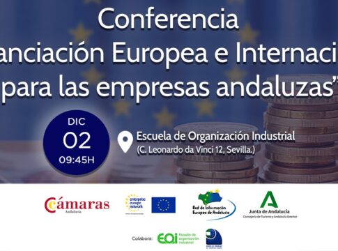 Cámaras Andalucía organiza unas jornadas para trasladar a las empresas los beneficios de la financiación europea para su desarrollo