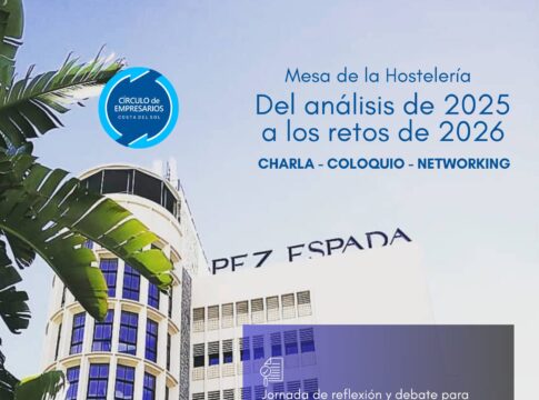 El Círculo de Empresarios de la Costa del Sol, celebra una Mesa de la Hostelería “del análisis de 2025 a los retos de 2026”