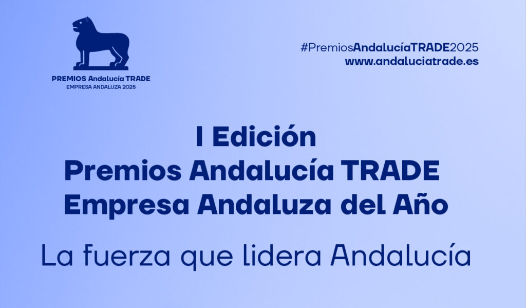 Casi 300 empresas concursan a la Iª edición de los ‘Premios Andalucía TRADE Empresa Andaluza del Año’ de la Junta de Andalucía